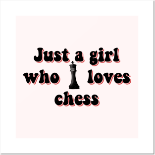 Just a girl who loves chess Posters and Art